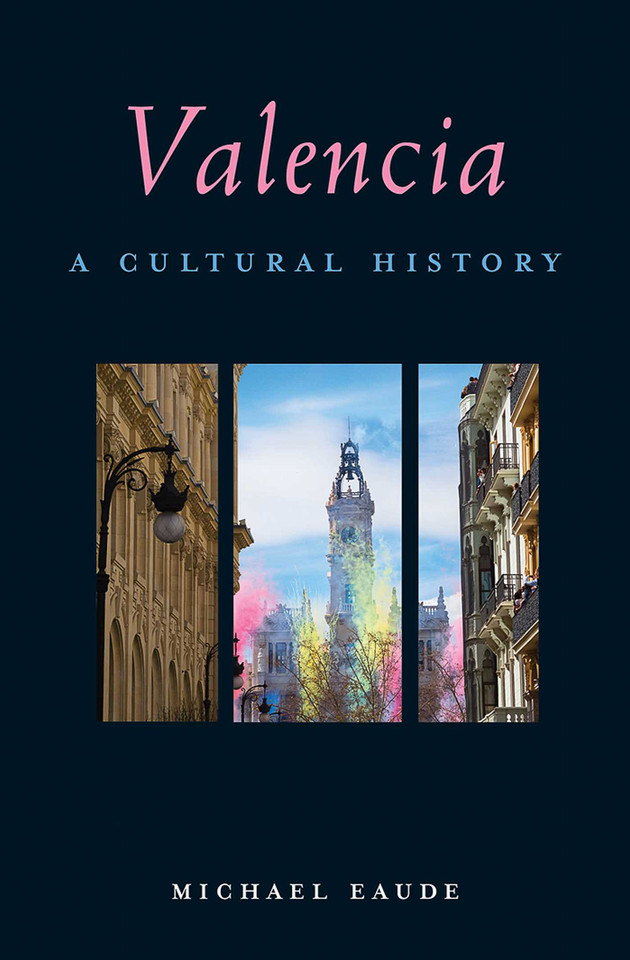 Valencia: A Cultural History (Interlink Cultural Histories) book cover by Michael Eaude