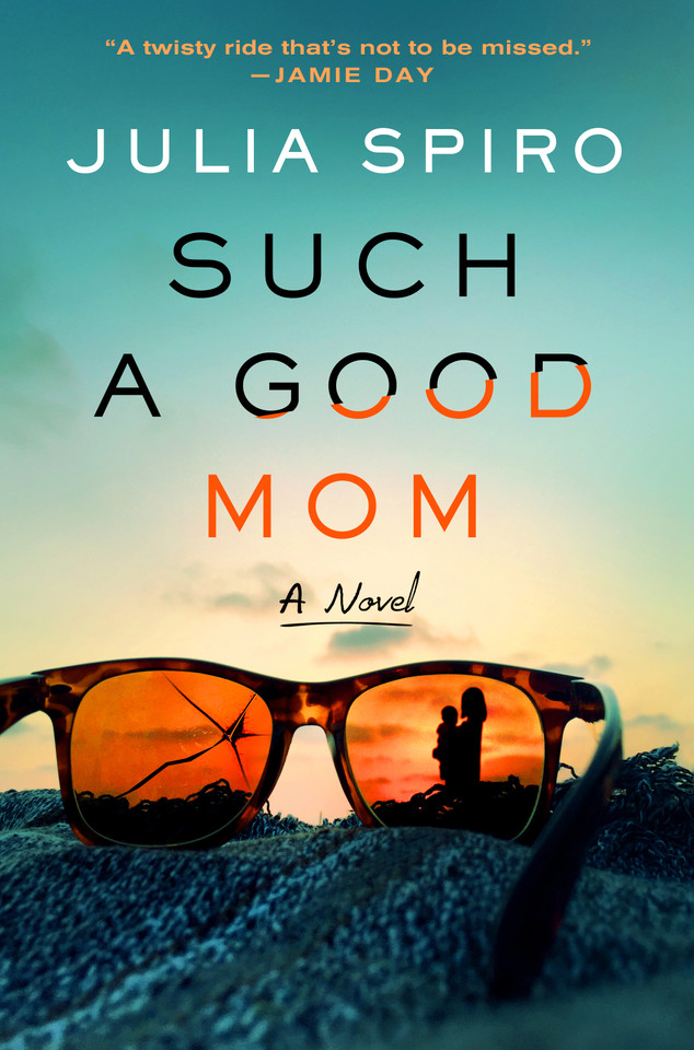 Such a Good Mom: A Novel book cover by Julia Spiro