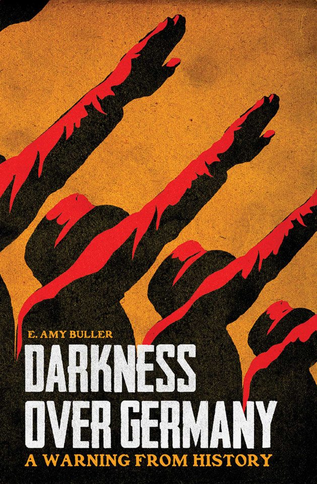 Darkness over Germany: A Warning from History book cover by E. Amy Buller