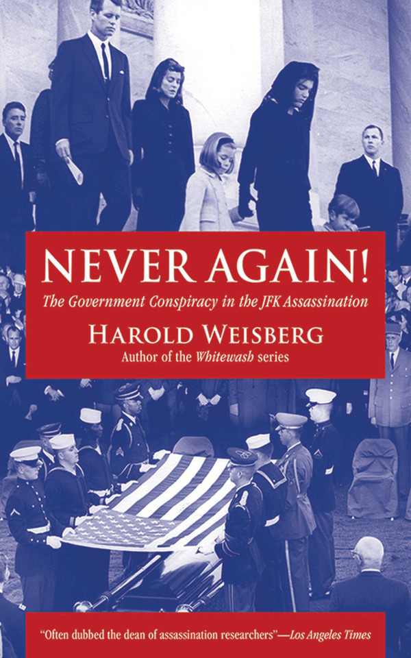 Never Again!: The Government Conspiracy in the JFK Assassination book cover by Harold Weisberg