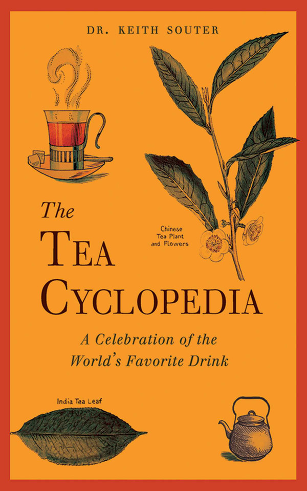 The Tea Cyclopedia: A Celebration of the World's Favorite Drink book cover by Keith Souter