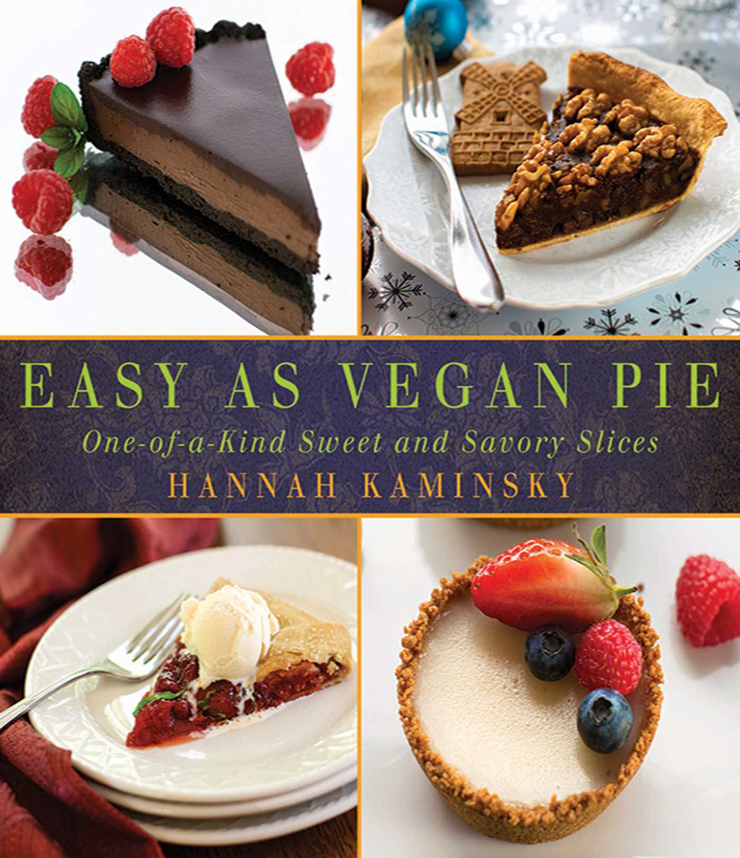 Easy As Vegan Pie: One-of-a-Kind Sweet and Savory Slices book cover by Hannah Kaminsky
