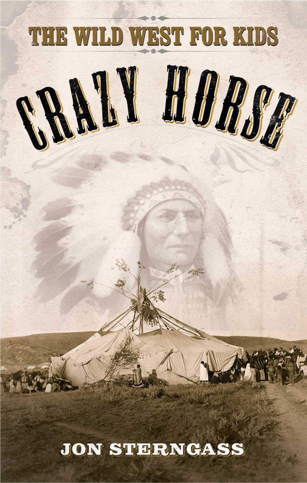 Crazy Horse: The Wild West for Kids book cover by Jon Sterngass