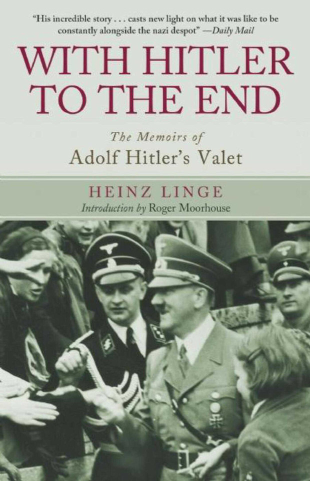 With Hitler to the End: The Memoirs of Adolf Hitler's Valet book cover by Heinz Linge