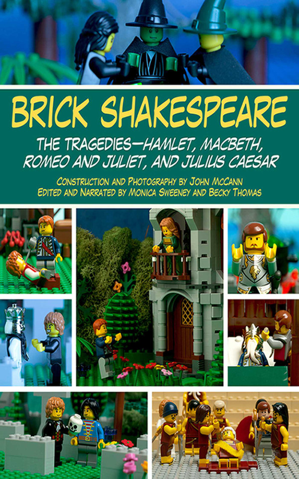 Brick Shakespeare: The Tragedies-Hamlet, Macbeth, Romeo and Juliet, and Julius Caesar book cover by John McCann, Monica Sweeney, Becky Thomas