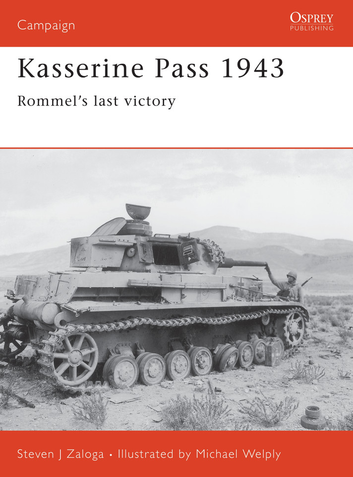 Kasserine Pass 1943: Rommel's last victory (Campaign #152) book cover by Steven J. Zaloga