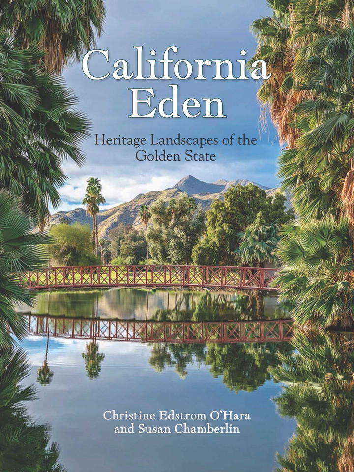 California Eden: Heritage Landscapes of the Golden State book cover by Christine Edstrom O'Hara, Susan Chamberlin