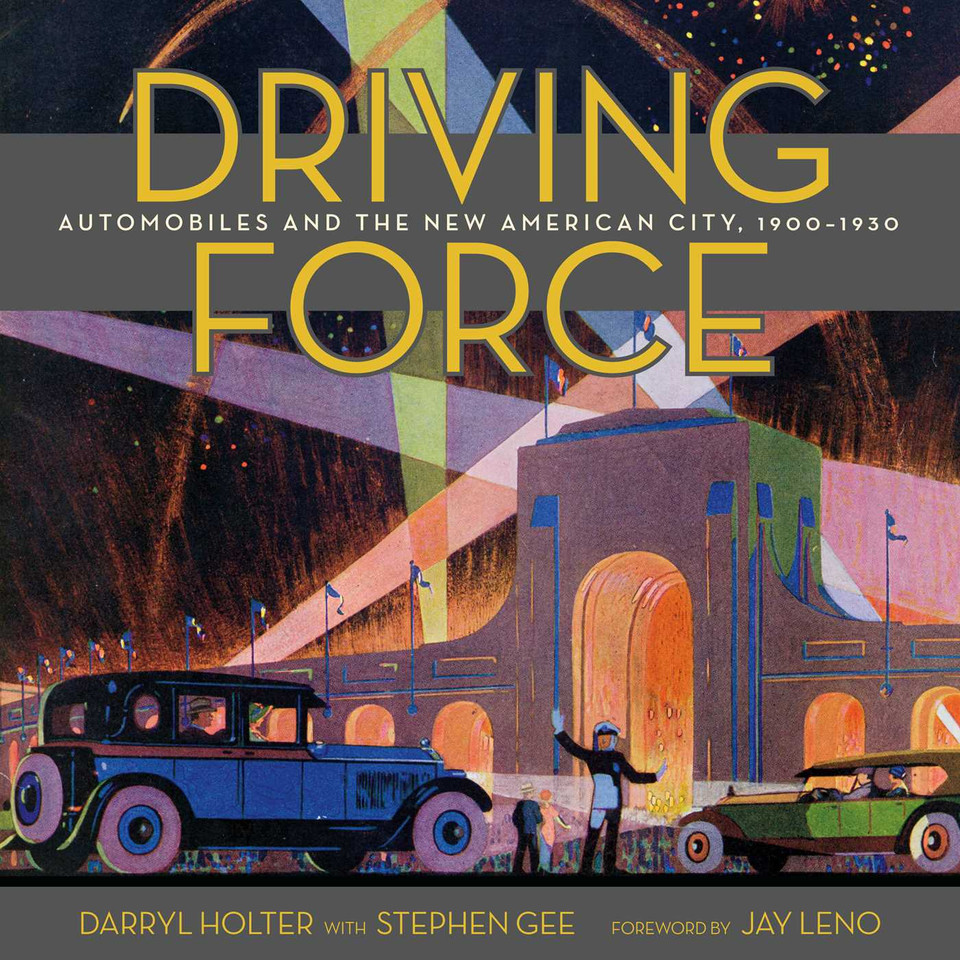 Driving Force: Automobiles and the New American City, 1900-1930 book cover by Darryl Holter, Stephen Gee