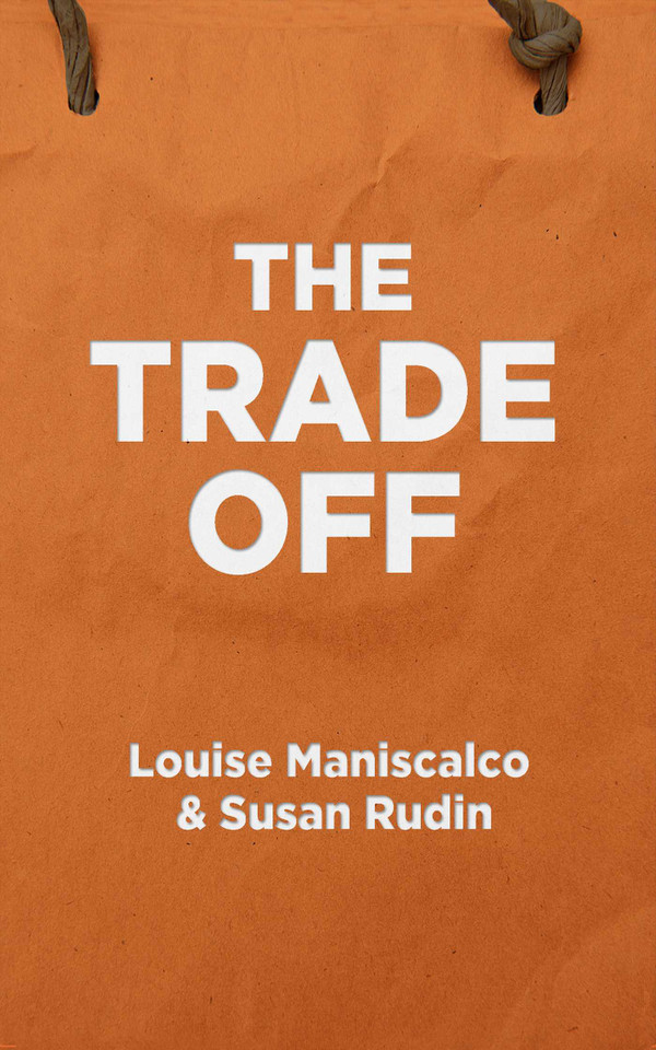 The Trade Off book cover by Louise Maniscalco, Susan Rudin