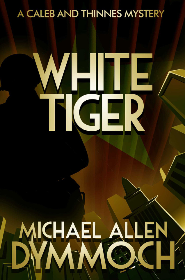 White Tiger: A Caleb & Thinnes Mystery book cover by Michael Allen Dymmoch