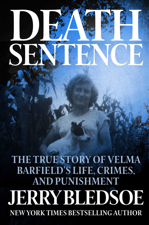 Death Sentence: The True Story of Velma Barfield's Life, Crimes, and Punishment book cover by Jerry Bledsoe