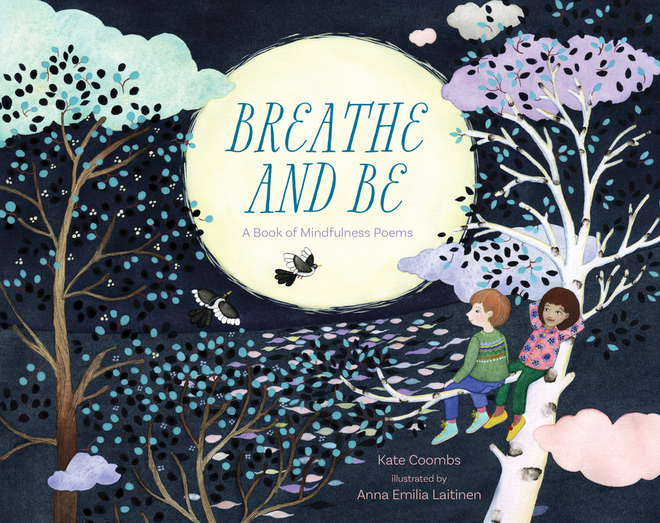 Breathe and Be: A Book of Mindfulness Poems book cover by Kate Coombs