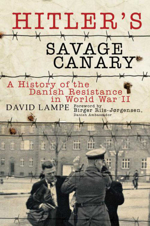 Hitler's Savage Canary: A History of the Danish Resistance in World War II book cover by David Lampe, Birger Riis-Jørgensen