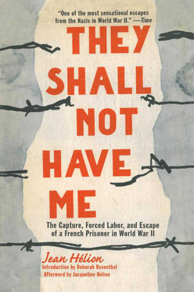 They Shall Not Have Me: The Capture, Forced Labor, and Escape of a French Prisoner in World War II book cover by Jean Hélion