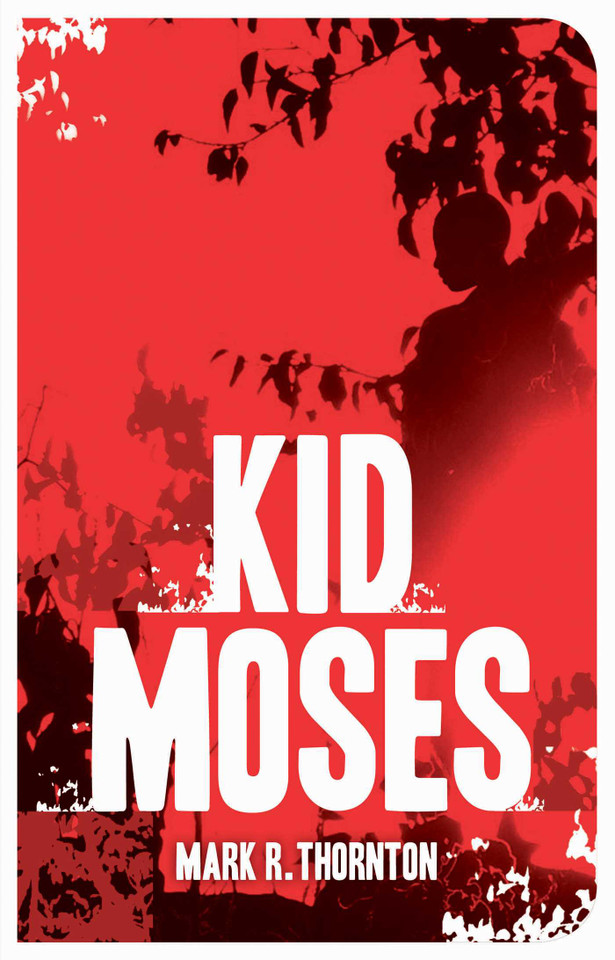 Kid Moses: A Novel book cover by Mark R. Thornton