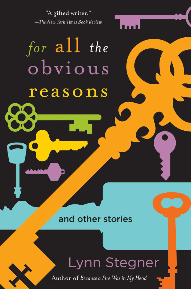 For All the Obvious Reasons: And Other Stories book cover by Lynn Stegner