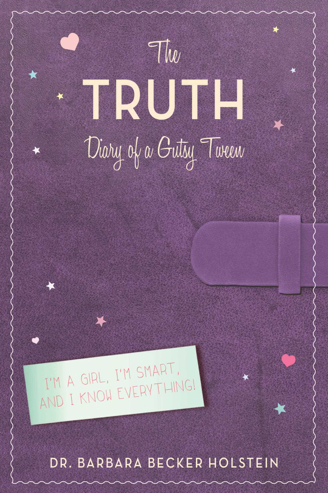 The Truth: Diary of a Gutsy Tween book cover by Barbara Becker Holstein