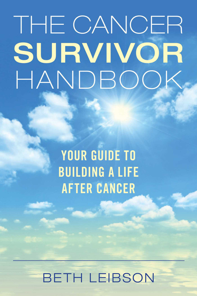 The Cancer Survivor Handbook: Your Guide to Building a Life After Cancer book cover by Beth Leibson