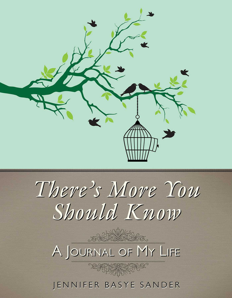 There's More You Should Know: A Journal of My Life book cover by Jennifer Basye Sander