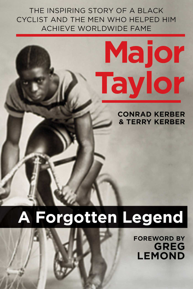 Major Taylor: The Inspiring Story of a Black Cyclist and the Men Who Helped Him Achieve Worldwide Fame book cover by Conrad Kerber, Terry Kerber