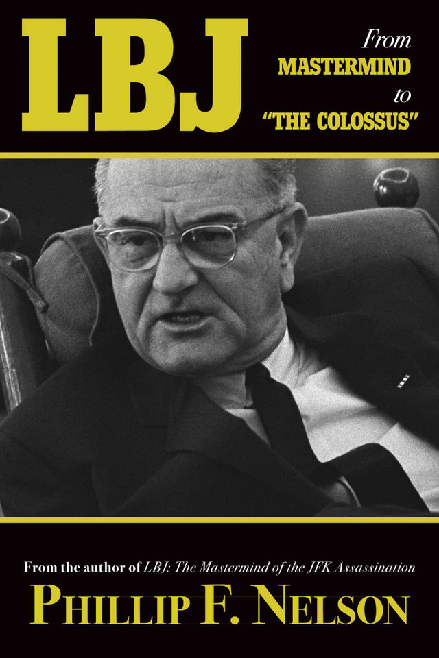 LBJ: From Mastermind to "The Colossus" book cover by Phillip F. Nelson