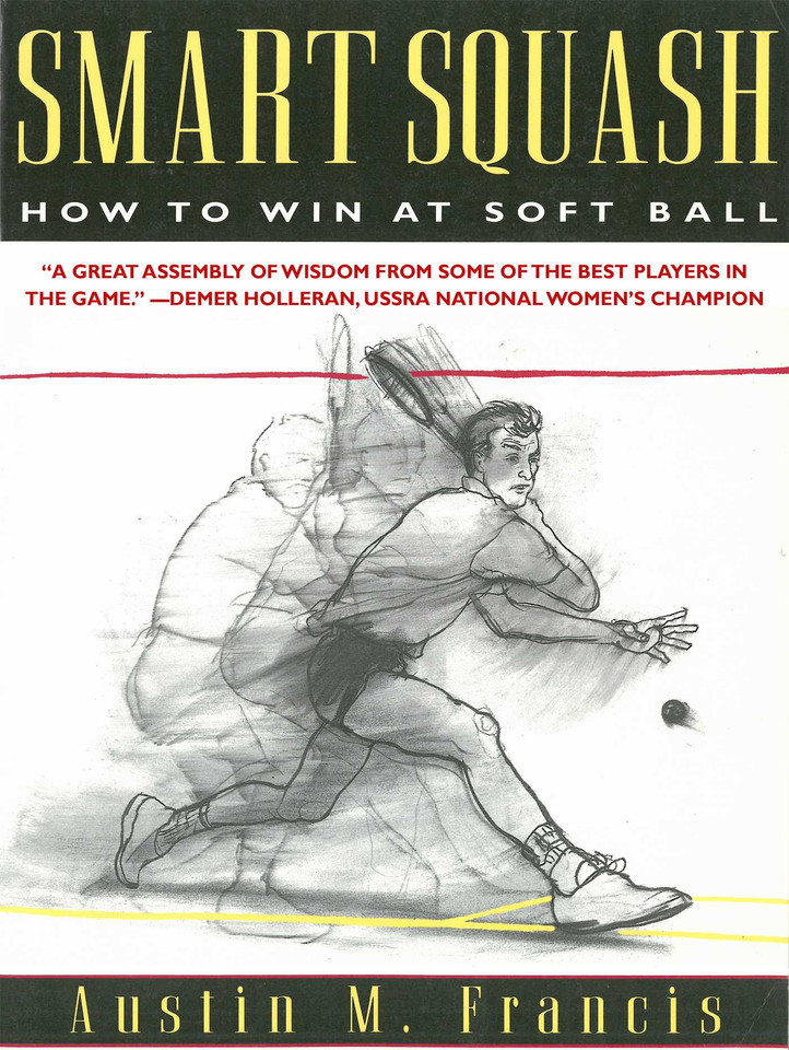 Smart Squash: How to Win at Soft Ball book cover by Austin M. Francis