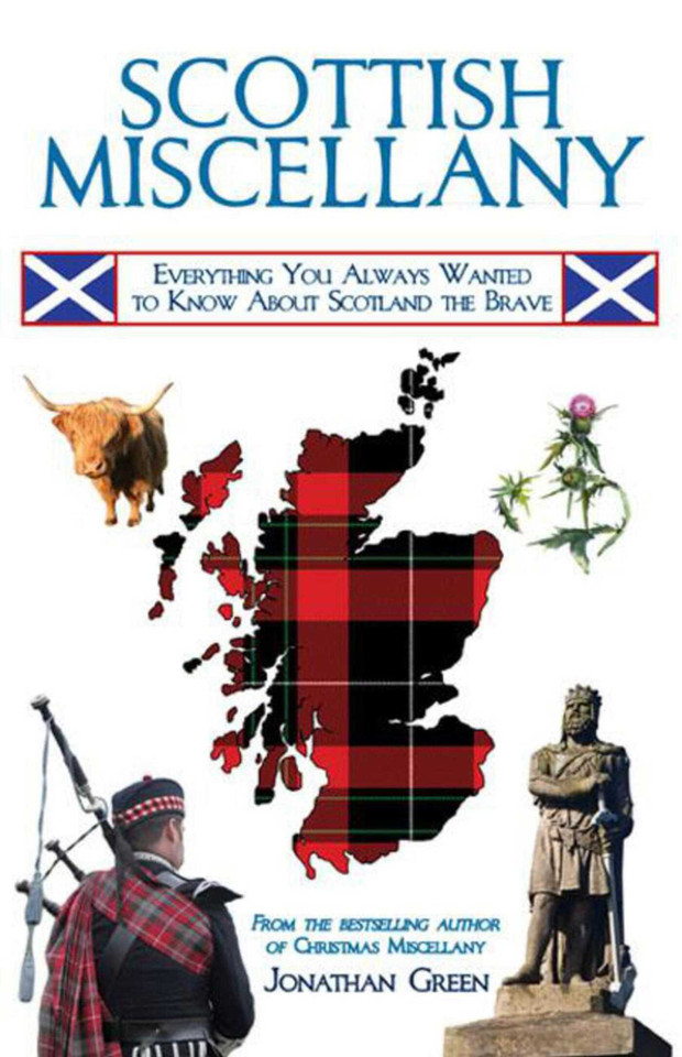 Scottish Miscellany: Everything You Always Wanted to Know About Scotland the Brave book cover by Jonathan Green