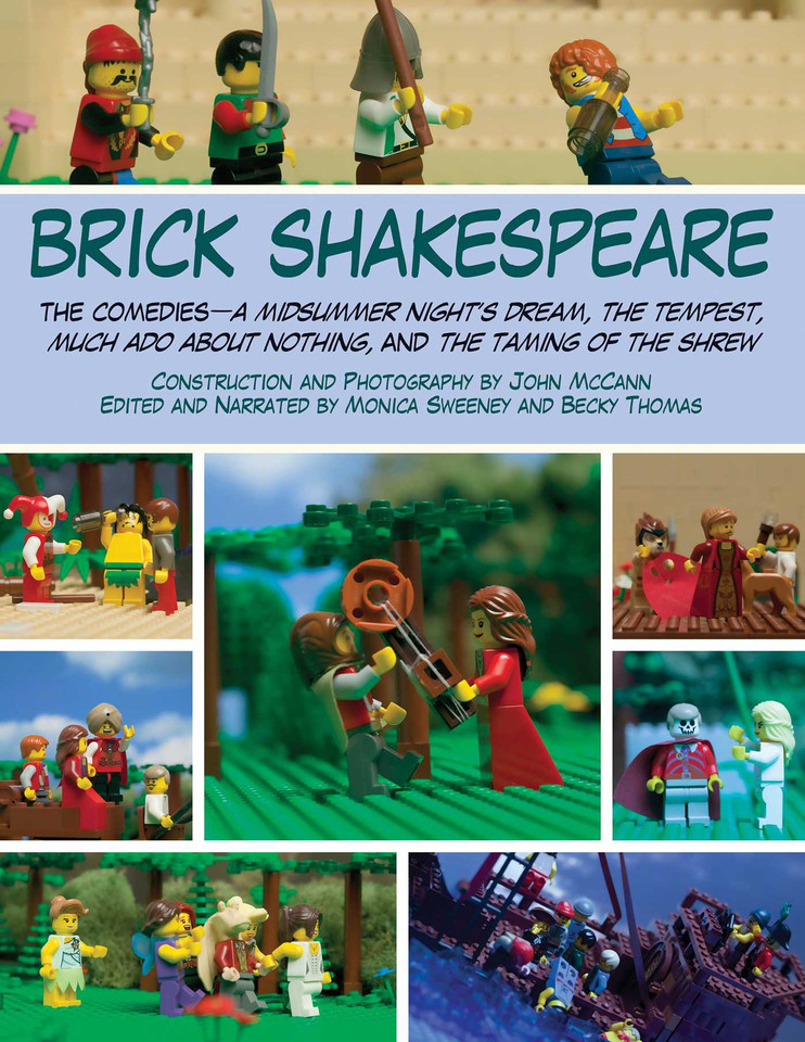 Brick Shakespeare: The Comedies—A Midsummer Night's Dream, The Tempest, Much Ado About Nothing, and The Taming of the Shrew book cover by John McCann, Monica Sweeney, Becky Thomas