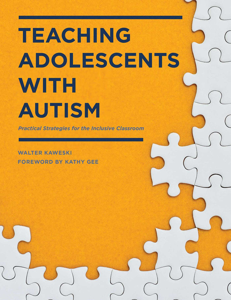 Teaching Adolescents with Autism: Practical Strategies for the Inclusive Classroom book cover by Walter Kaweski