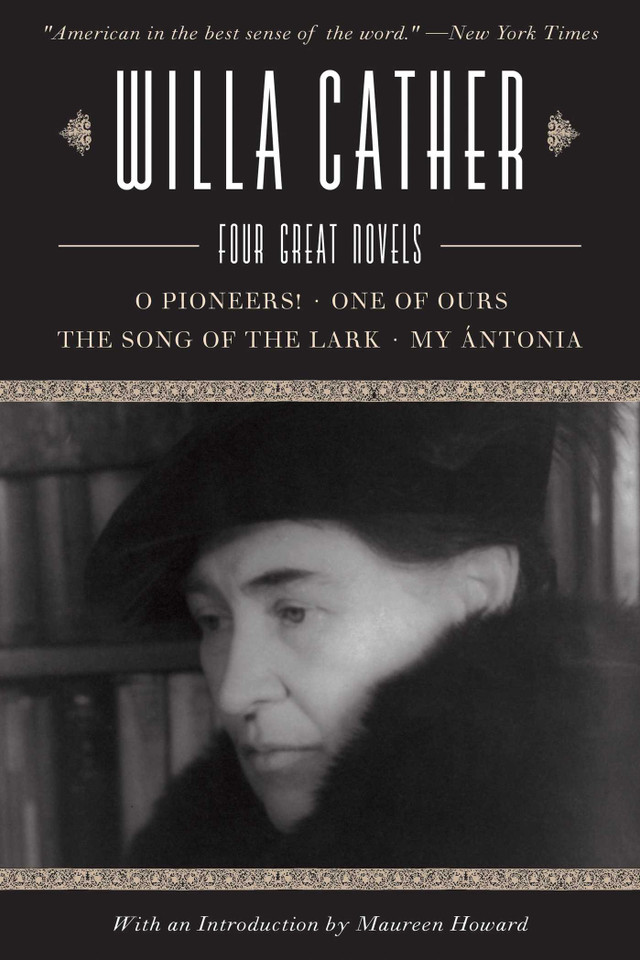 Willa Cather: Four Great Novels?O Pioneers!, One of Ours, The Song of the Lark, My Ántonia book cover by Willa Cather