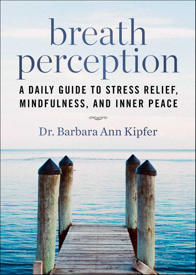 Breath Perception: A Daily Guide to Stress Relief, Mindfulness, and Inner Peace book cover by Barbara Ann Kipfer