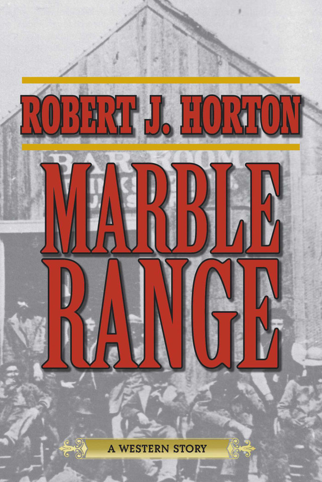 Marble Range: A Western Story book cover by Robert J. Horton