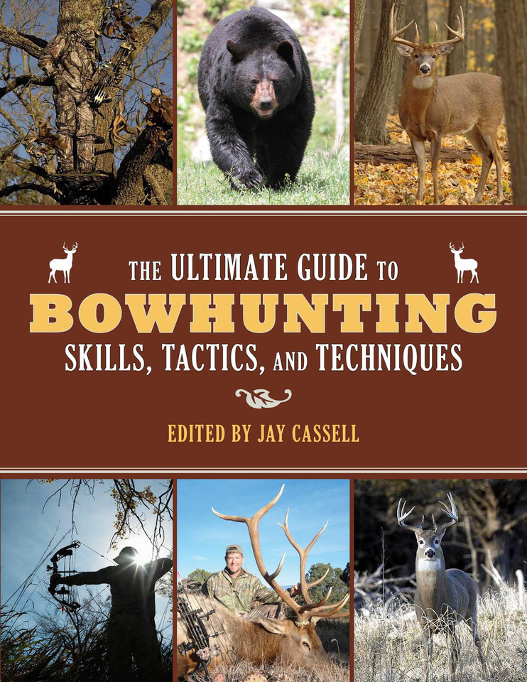 The Ultimate Guide to Bowhunting Skills, Tactics, and Techniques book cover by 