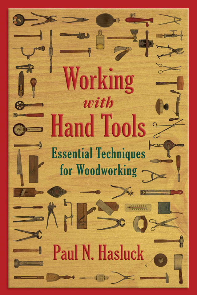 Working with Hand Tools: Essential Techniques for Woodworking book cover by Paul N. Hasluck