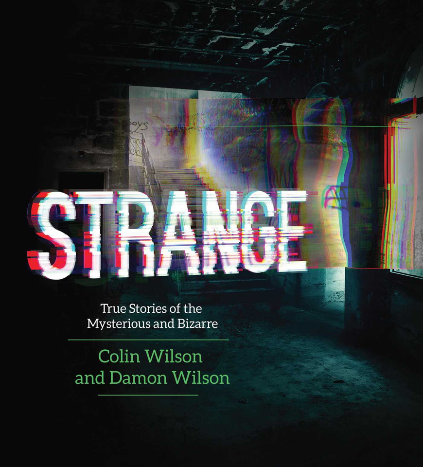 Strange: True Stories of the Mysterious and Bizarre book cover by Colin Wilson, Damon Wilson