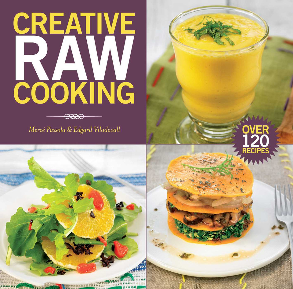 Creative Raw Cooking book cover by Mercé Passola, Edgard Viladevall