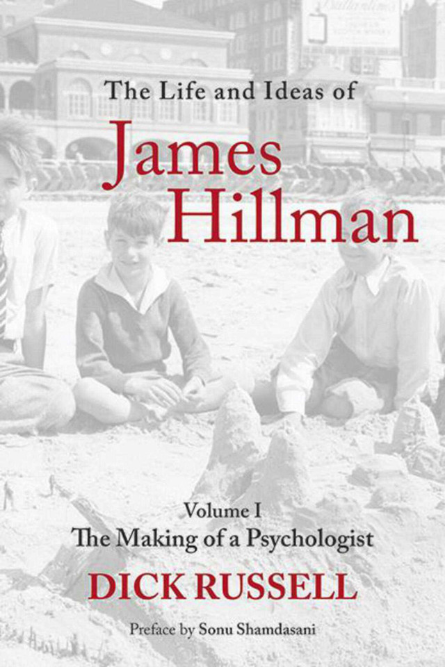 The Life and Ideas of James Hillman: Volume I: The Making of a Psychologist book cover by Dick Russell