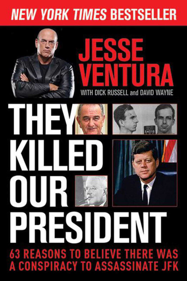 They Killed Our President: 63 Reasons to Believe There Was a Conspiracy to Assassinate JFK book cover by Jesse Ventura