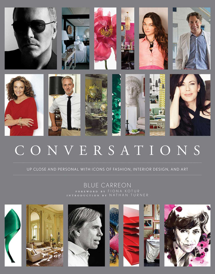 Conversations: Up Close and Personal with Icons of Fashion, Interior Design, and Art book cover by Blue Carreon