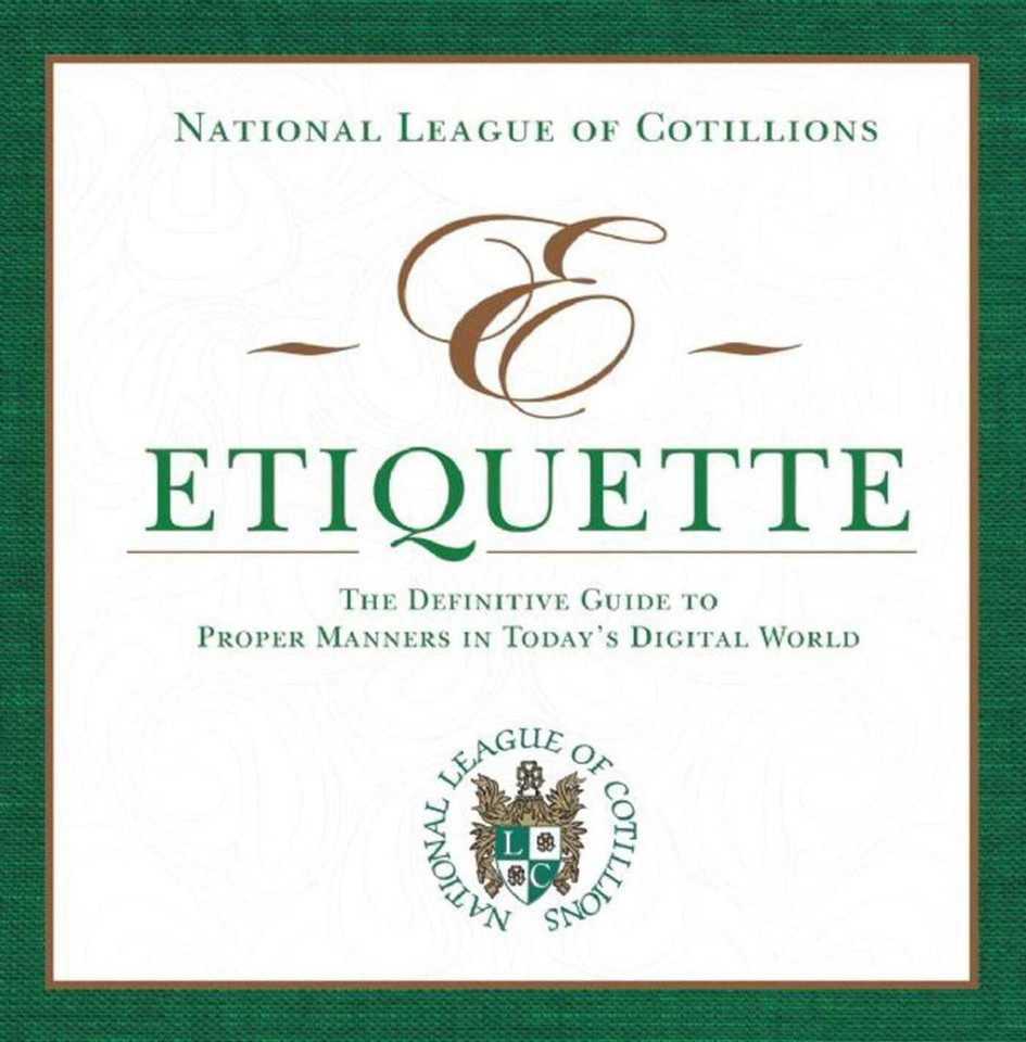 E-Etiquette: The Definitive Guide to Proper Manners in Today's Digital World book cover by National League of Cotillions