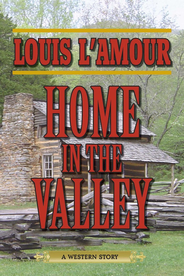 Home in the Valley: A Western Sextet book cover by Louis L'Amour