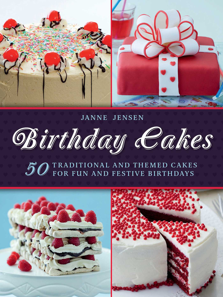 Birthday Cakes: 50 Traditional and Themed Cakes for Fun and Festive Birthdays book cover by Janne Jansen