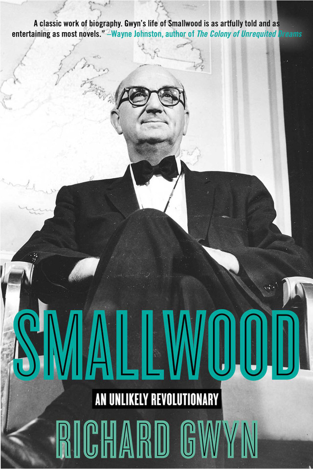 Smallwood: The Unlikely Revolutionary book cover by Richard Gwyn