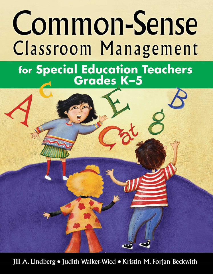 Common-Sense Classroom Management for Special Education Teachers Grades K–5 book cover by Jill A. Lindberg, Judith Walker-Wied, Kristin M. Forjan Beckwith