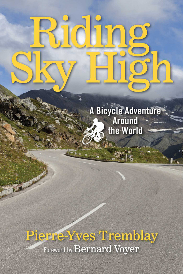 Riding Sky High: A Bicycle Adventure Around the World book cover by Pierre-Yves Tremblay