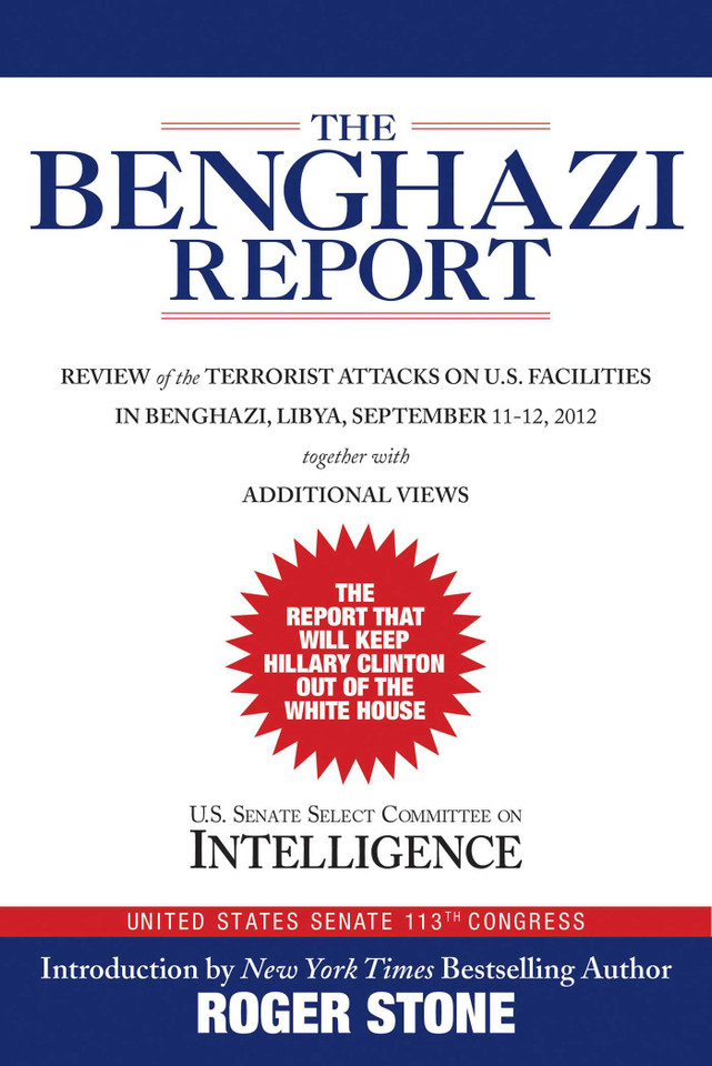 The Benghazi Report: Review of the Terrorist Attacks on U.S. Facilities in Benghazi, Libya, September 11-12, 2012 book cover by U.S. Senate Select Committee on Intelligence