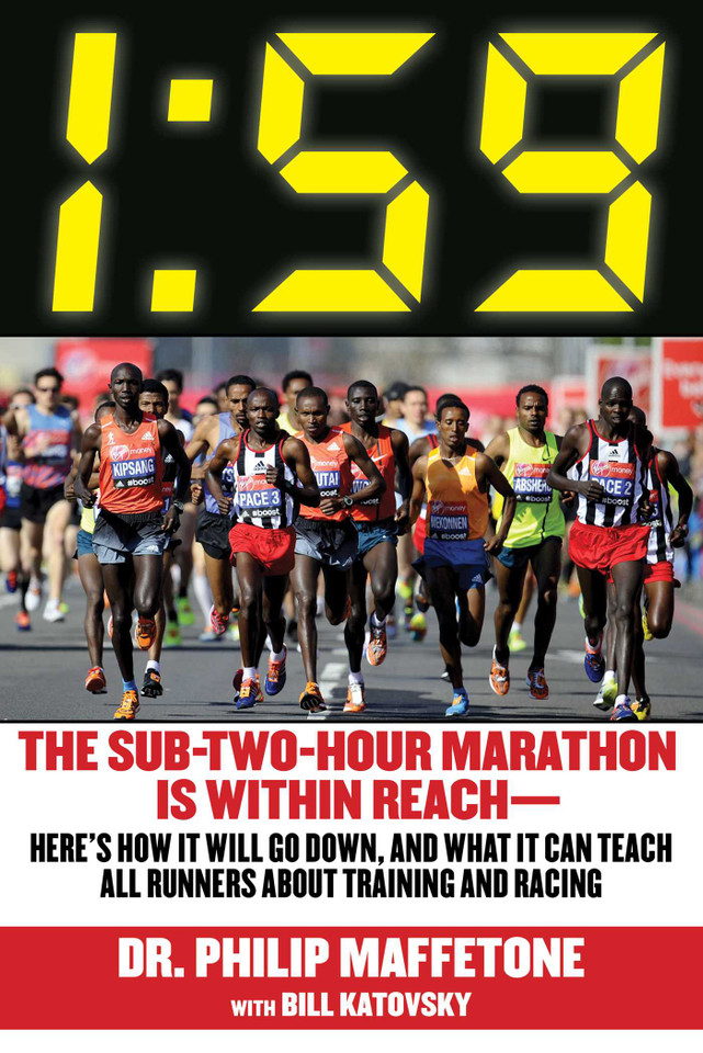 1:59: The Sub-Two-Hour Marathon Is Within Reach—Here's How It Will Go Down, and What It Can Teach All Runners about Training and Racing book cover by Philip Maffetone