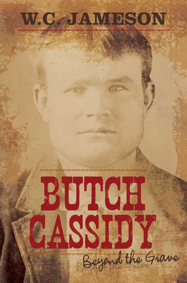 Butch Cassidy: Beyond the Grave (Beyond the Grave) book cover by W.C. Jameson