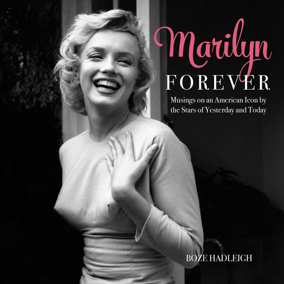 Marilyn Forever: Musings on an American Icon by the Stars of Yesterday and Today book cover by Boze Hadleigh