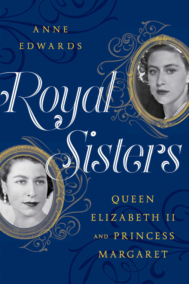 Royal Sisters: Queen Elizabeth II and Princess Margaret book cover by Anne Edwards